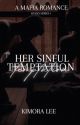 Her Sinful Temptation | Book One Of Russo Series  by Kimoralee-