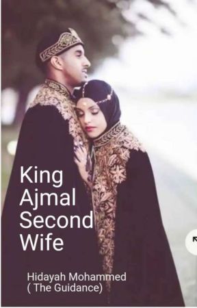 King Ajmal Second Wife by hidayah197