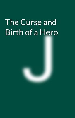 The Curse and Birth of a Hero cover