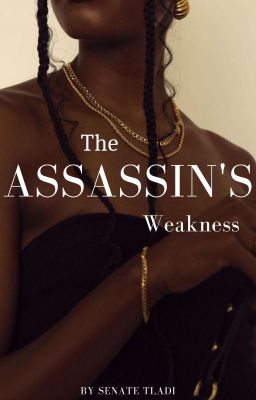 The Assassin's Weakness✔️ cover