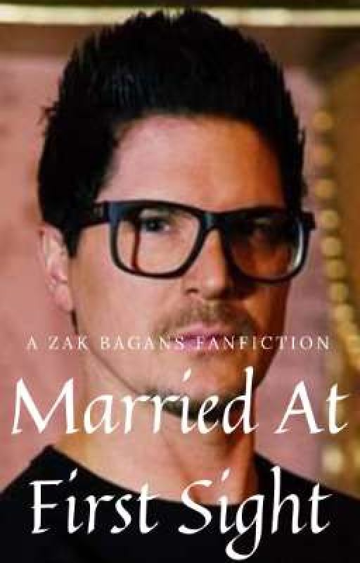 Married At First Sight   A Zak Bagans Fanfiction(DISCONTINUED) by MarriedtoAndrewG22