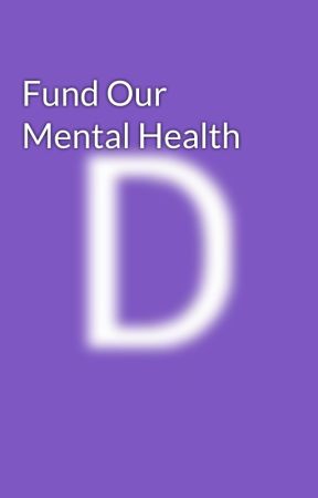 Fund Our Mental Health by danilouiisee