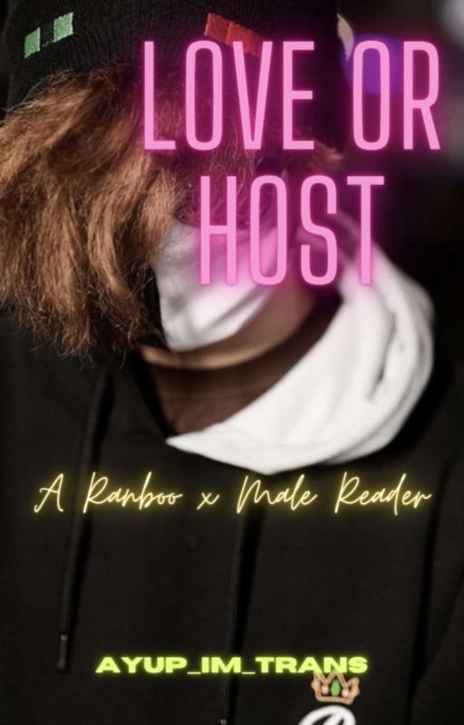 Love or Host - Ranboo x Male Reader by sweetlittledinosaurs