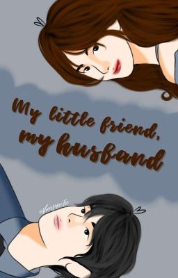 MY LITTLE FRIEND, MY HUSBAND [ON GOING] cover