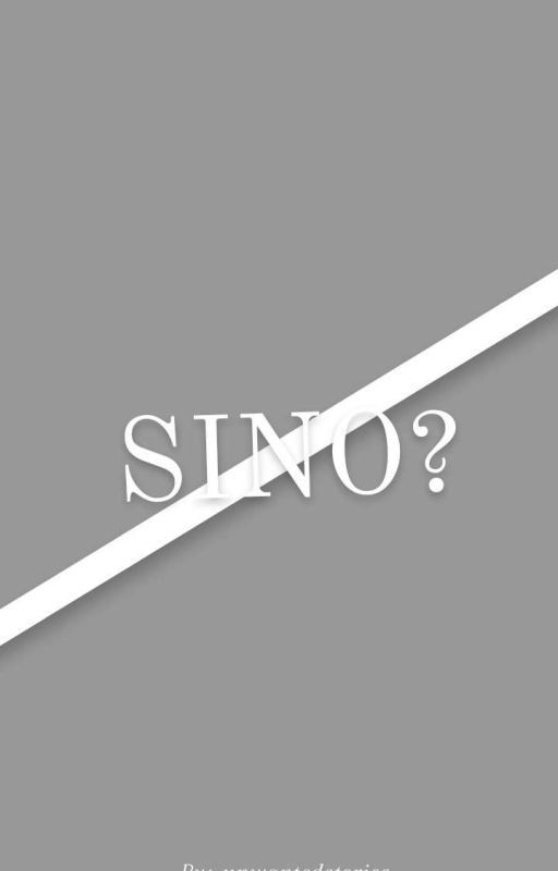 Sino? (On-Going) by _unwantedstories