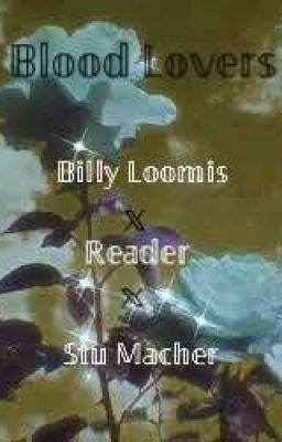 |Blood Lovers|  Billy Loomis×Reader×Stu Macher  cover