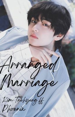 Arranged Marriage - Kim Taehyung ff cover