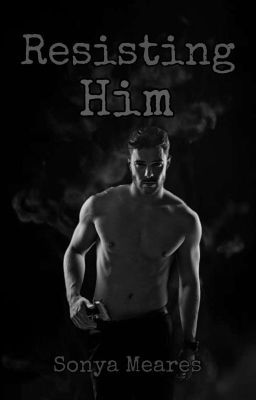 Resisting Him (Book 3 - SAMPLE) cover