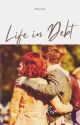 A Life in Debt by BethsWrites