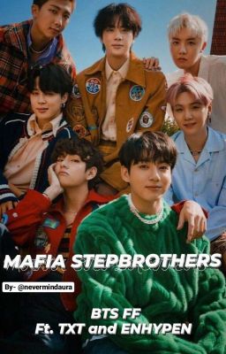 MAFIA STEPBROTHERS || BTS FF ft. TXT and ENHYPEN  cover