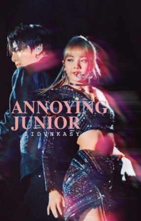 Annoying Junior [END] by ZidvnkaSy