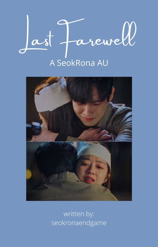 Last Farewell (A Seokrona AU) - COMPLETED by seokronaendgame