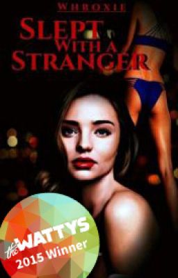 Slept with a Stranger #Wattys2015 cover