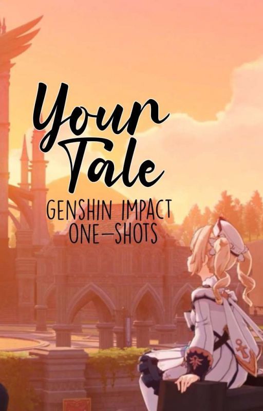 Bygone Tales || Genshin Impact One-shots by yuuxiel