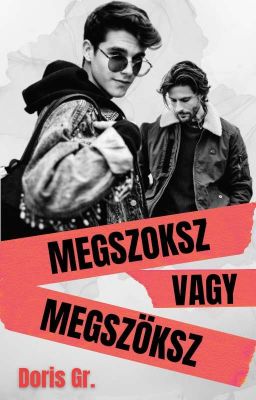 Megszoksz vagy megszöksz | Befejezett | [18 ] cover