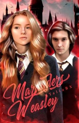 The Marauder Weasley ➩ S. Black 𝙲 cover