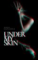 Under My Skin by FantasyByGioVanna