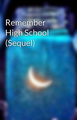 Remember High School (Sequel) cover