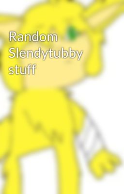 Random Slendytubby stuff cover