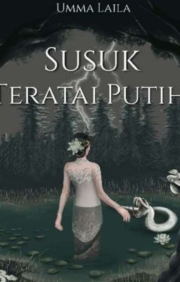 SUSUK TERATAI PUTIH ( Tersedia Bentuk Novel) cover