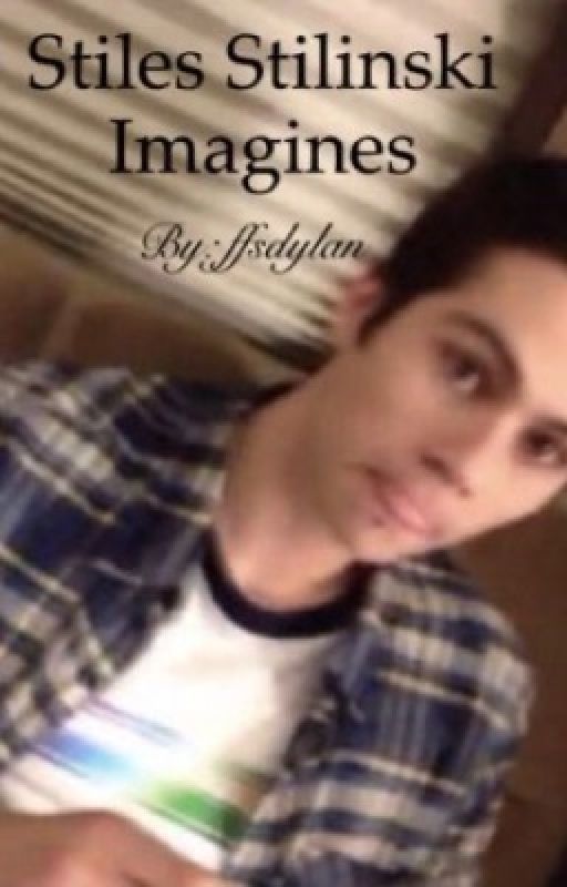 Stiles Stilinski imagines by Xx_TeenWolf_xX