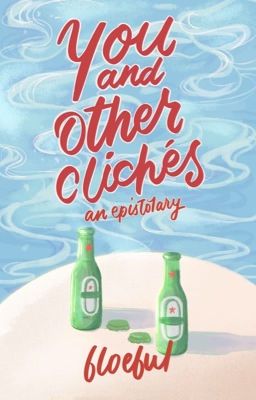 you and other clichés (an epistolary) cover