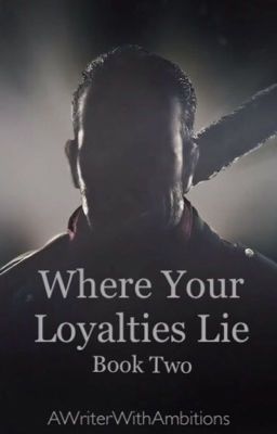 Where Your Loyalties Lie: Book Two cover