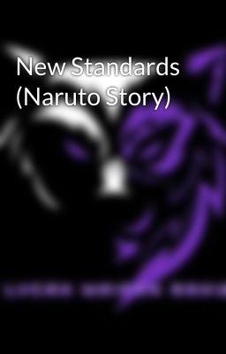 New Standards (Naruto Story) cover