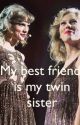 My best friend is my twin sister by ddansby