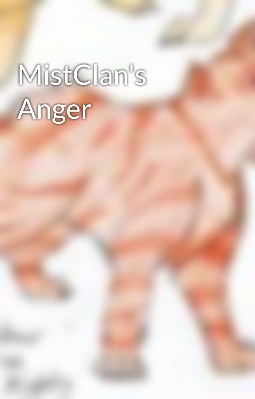 MistClan's Anger by Owlstar