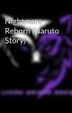 Nightmare Reborn (Naruto Story) by RokuKanno