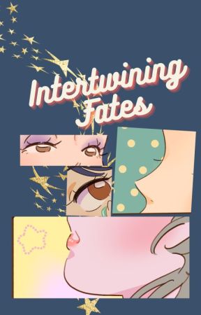 Intertwining Fates (Title to be Revised Later) by SilentAnemone