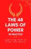 The 48 Laws of Power in Practice