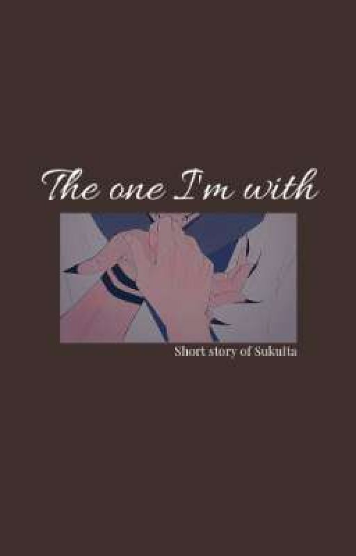 The one I'm with by Fiy_chii