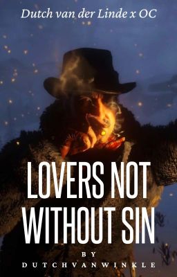 Lovers Not Without Sin | Dutch van der Linde x OC cover