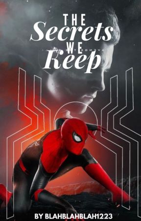 The Secrets We Keep | Peter Parker (1) by BlahBlahBlah1223