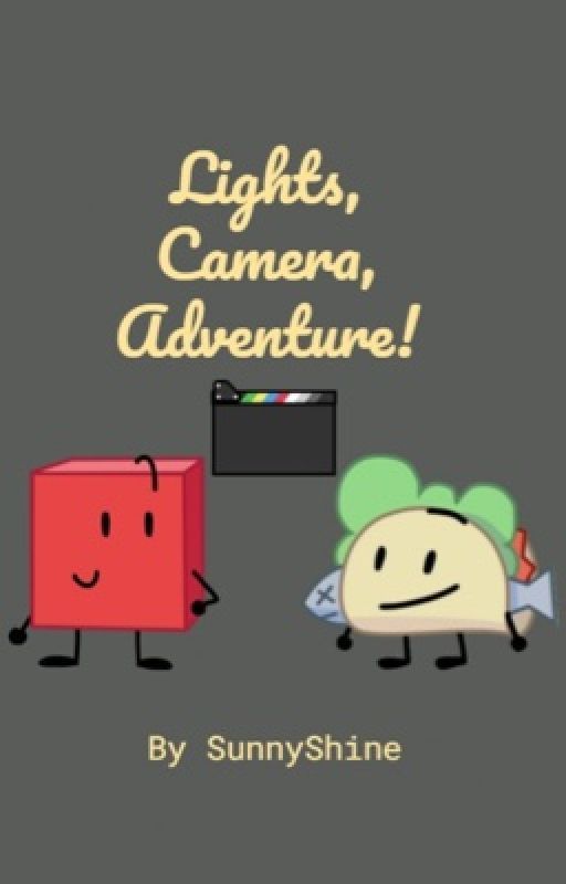 Lights, Camera, Adventure! (A Blocky x Taco BFB Story) by _SunnyPeaches