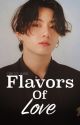 Flavors of Love by Circus_babe