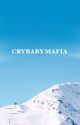 CRYBABY MAFIA: PART 2 by Jade_Bracelet