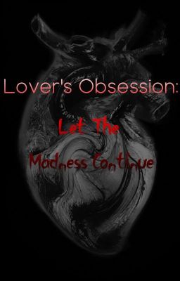 Lover's Obsession: Let The Madness Continue cover