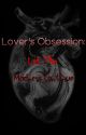 Lover's Obsession: Let The Madness Continue by Midnightlee25