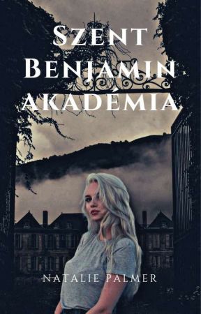 Szent Benjamin Akadémia by Natalie_Palmer