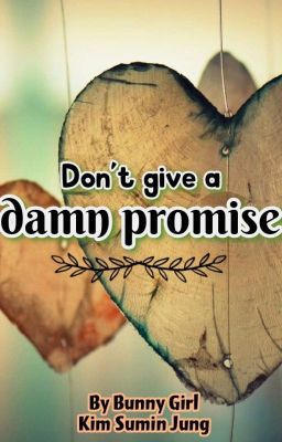 Don't Give a Damn Promise ✧GL || Completed cover