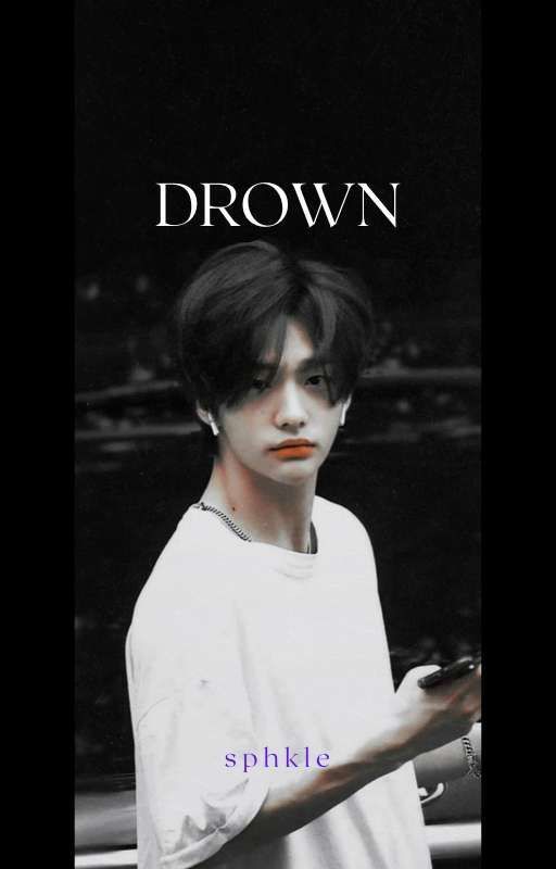 Drown - Hwang Hyunjin by sphkle