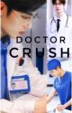 Doctor Crush  by Anu__Shi