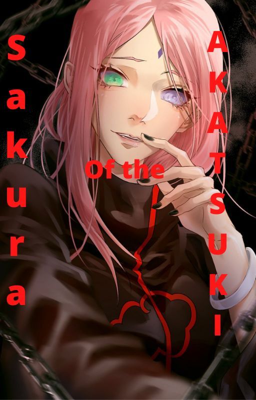 Sakura of the Akatsuki  by justchaoticmeg