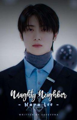 Naughty Neighbor Nara Lee  》Jaehyun ✔ cover