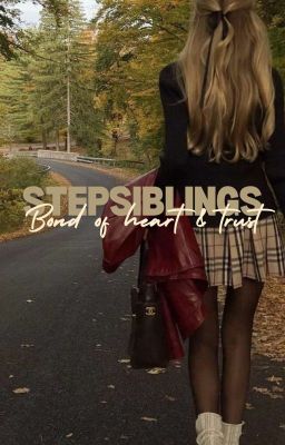 Stepsiblings- Bond Of Heart & Trust       ( Under Heavy Editing )  cover