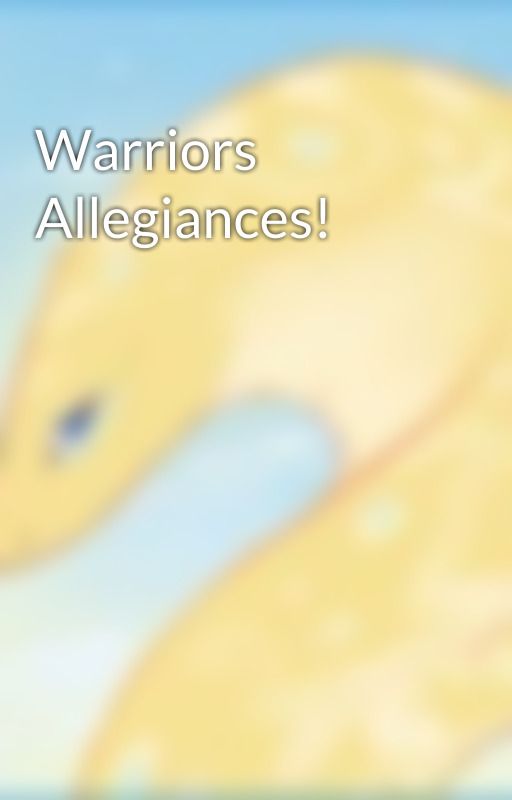 Warriors Allegiances! by Lightfeather123456