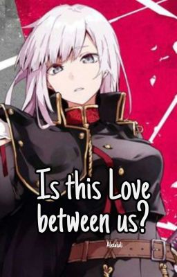 Is this Love between us? | Guren x Oc | alexakali cover